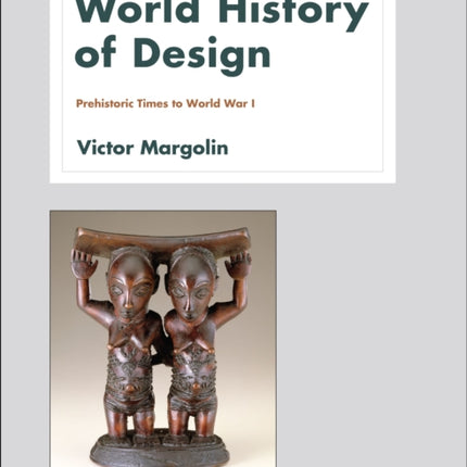 World History of Design Volume 1