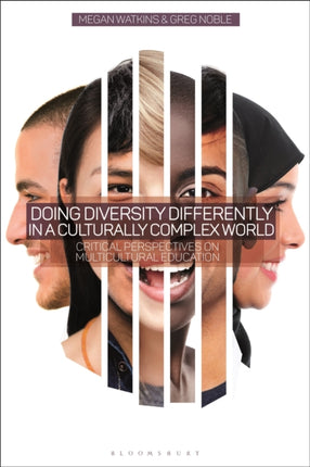 Doing Diversity Differently in a Culturally Complex World: Critical Perspectives on Multicultural Education