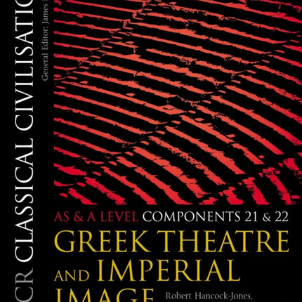 OCR Classical Civilisation AS and A Level Components 21 and 22: Greek Theatre and Imperial Image