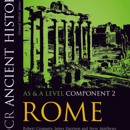 OCR Ancient History AS and A Level Component 2: Rome