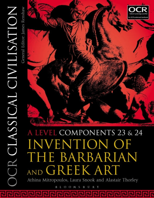 OCR Classical Civilisation A Level Components 23 and 24: Invention of the Barbarian and Greek Art