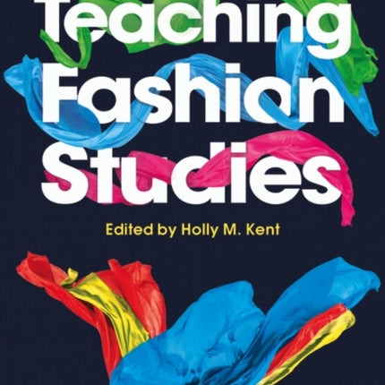 Teaching Fashion Studies