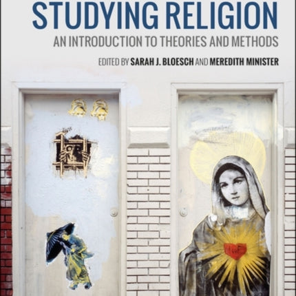 Cultural Approaches to Studying Religion: An Introduction to Theories and Methods