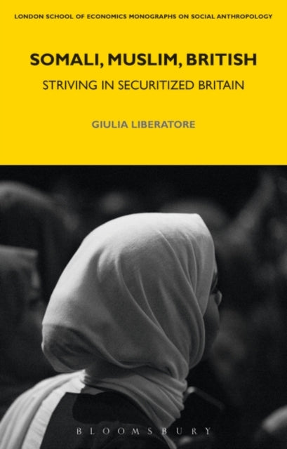 Somali, Muslim, British: Striving in Securitized Britain