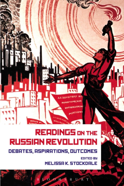 Readings on the Russian Revolution Debates Aspirations Outcomes