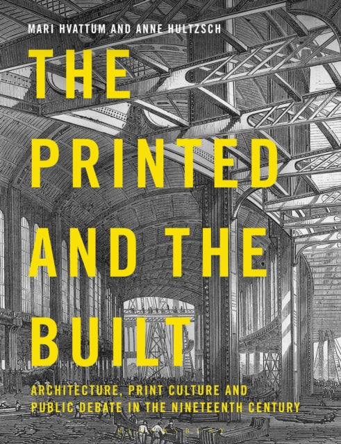 The Printed and the Built: Architecture, Print Culture and Public Debate in the Nineteenth Century