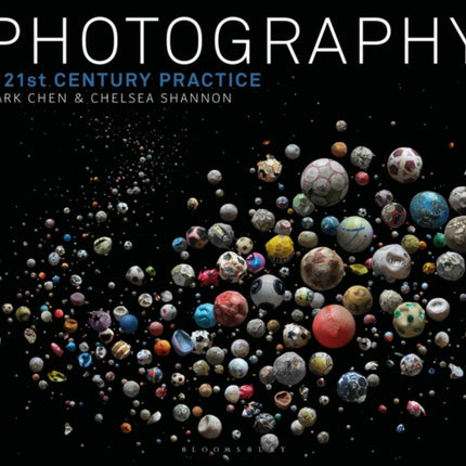 Photography: A 21st Century Practice