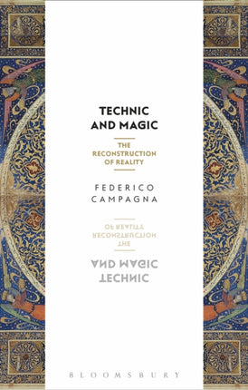 Technic and Magic The Reconstruction of Reality
