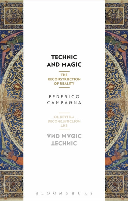 Technic and Magic The Reconstruction of Reality