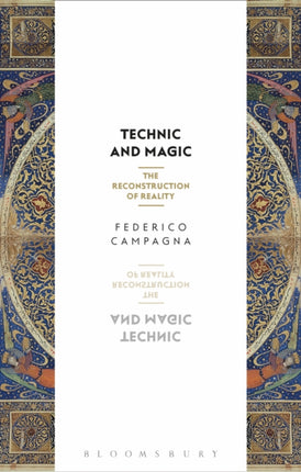 Technic and Magic: The Reconstruction of Reality