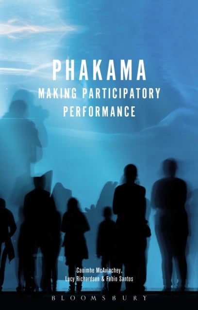 Phakama: Making Participatory Performance