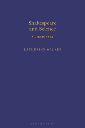 Shakespeare and Science: A Dictionary