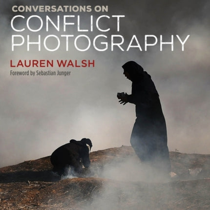 Conversations on Conflict Photography