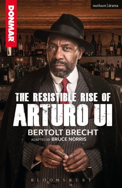 The Resistible Rise of Arturo Ui Modern Plays
