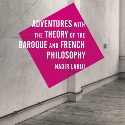 Adventures with the Theory of the Baroque and French Philosophy