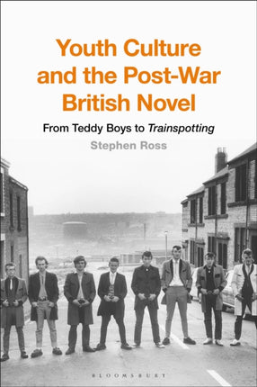 Youth Culture and the PostWar British Novel