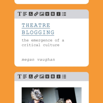 Theatre Blogging: The Emergence of a Critical Culture