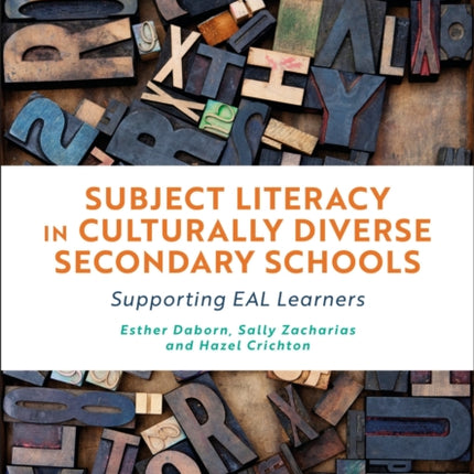 Subject Literacy in Culturally Diverse Secondary Schools: Supporting EAL Learners