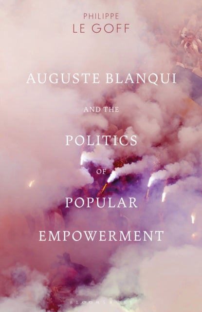 Auguste Blanqui and the Politics of Popular