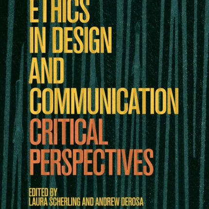 Ethics in Design and Communication: Critical Perspectives