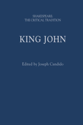 King John: Shakespeare: The Critical Tradition