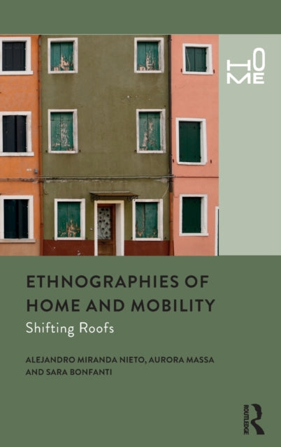 Ethnographies of Home and Mobility: Shifting Roofs