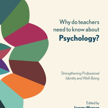 Why Do Teachers Need to Know About Psychology?: Strengthening Professional Identity and Well-Being