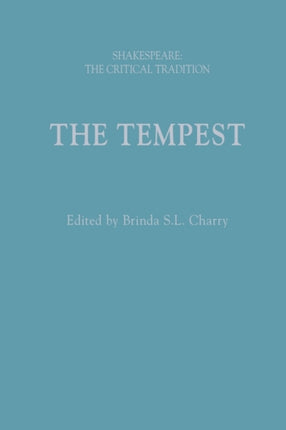 The Tempest: Shakespeare: The Critical Tradition