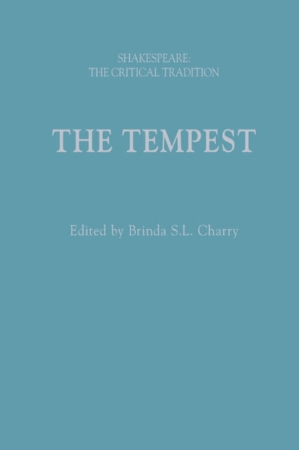 The Tempest: Shakespeare: The Critical Tradition