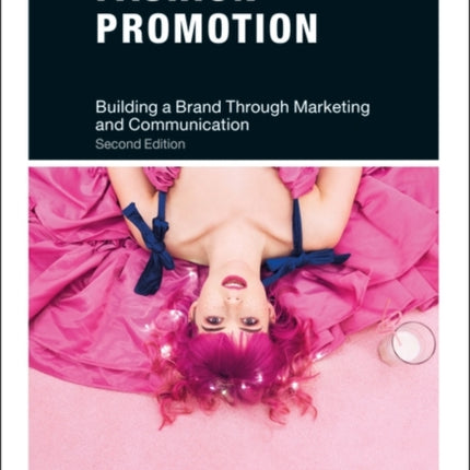 Fashion Promotion: Building a Brand Through Marketing and Communication