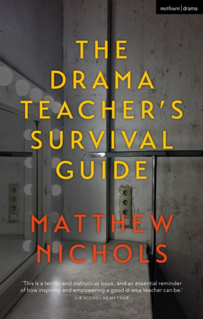 The Drama Teachers Survival Guide