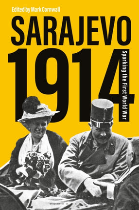 Sarajevo 1914: Sparking the First World War