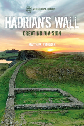 Hadrian's Wall: Creating Division