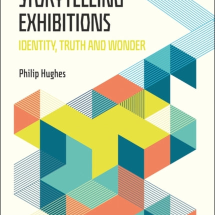 Storytelling Exhibitions: Identity, Truth and Wonder