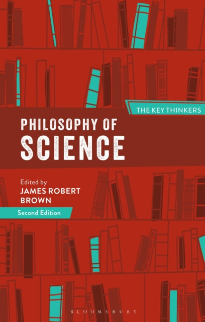 Philosophy of Science The Key Thinkers