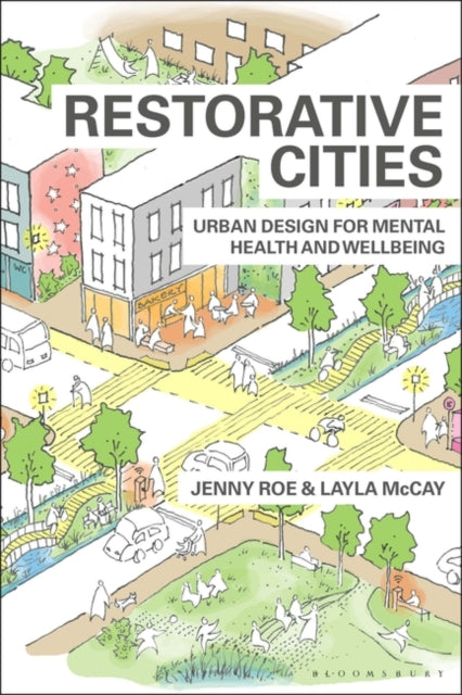 Restorative Cities: urban design for mental health and wellbeing