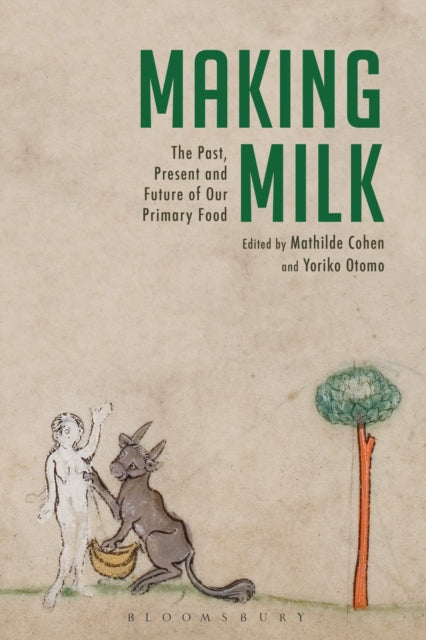 Making Milk The Past Present and Future of Our Primary Food