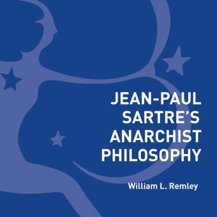 JeanPaul Sartres Anarchist Philosophy