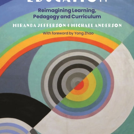 Transforming Education: Reimagining Learning, Pedagogy and Curriculum