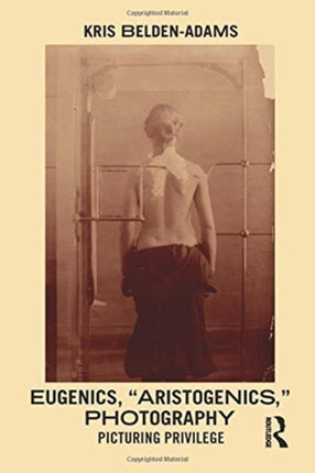 Eugenics Aristogenics Photography