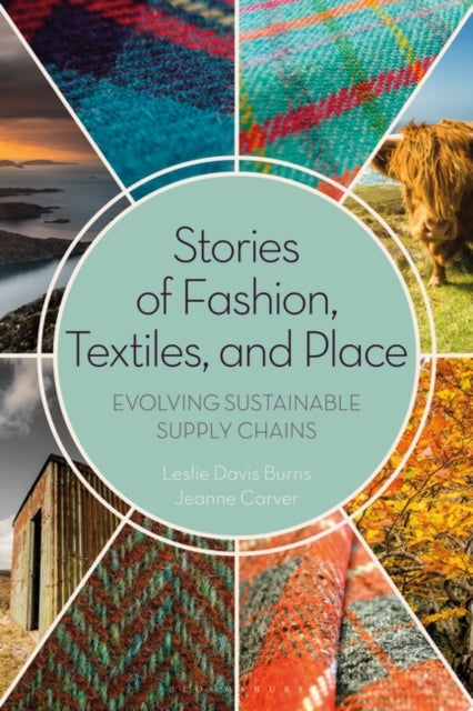 Stories of Fashion, Textiles, and Place: Evolving Sustainable Supply Chains