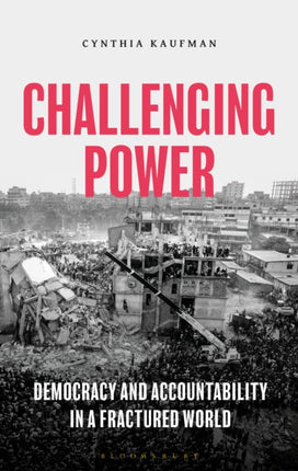 Challenging Power Democracy and Accountability in