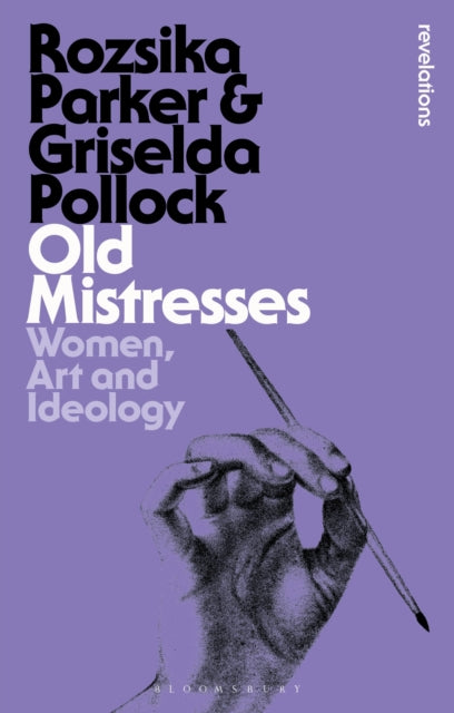 Old Mistresses: Women, Art and Ideology