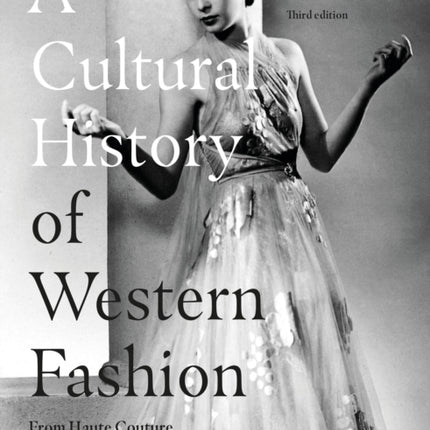 A Cultural History of Western Fashion: From Haute Couture to Virtual Couture