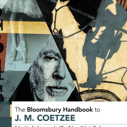 The Bloomsbury Handbook to J. M. Coetzee