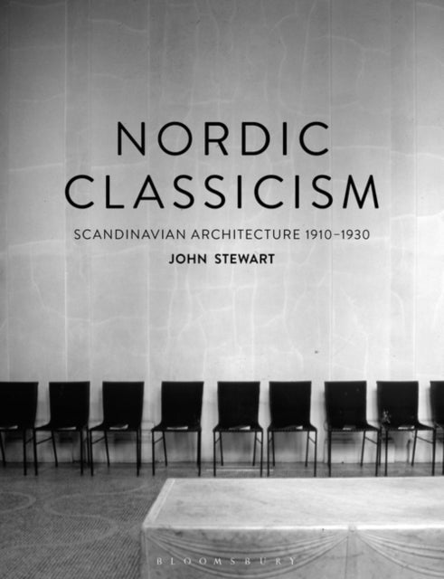 Nordic Classicism: Scandinavian Architecture 1910-1930