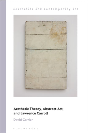Aesthetic Theory Abstract Art and Lawrence Carroll