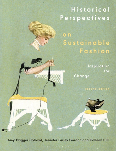 Historical Perspectives on Sustainable Fashion: Inspiration for Change