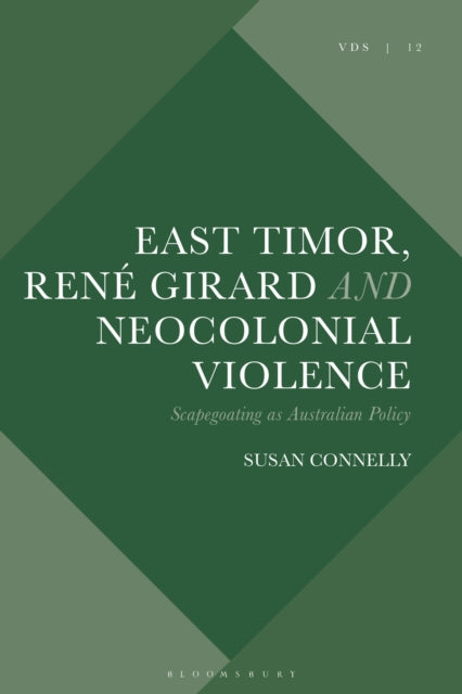East Timor Rene Girard and Neocolonial Violence
