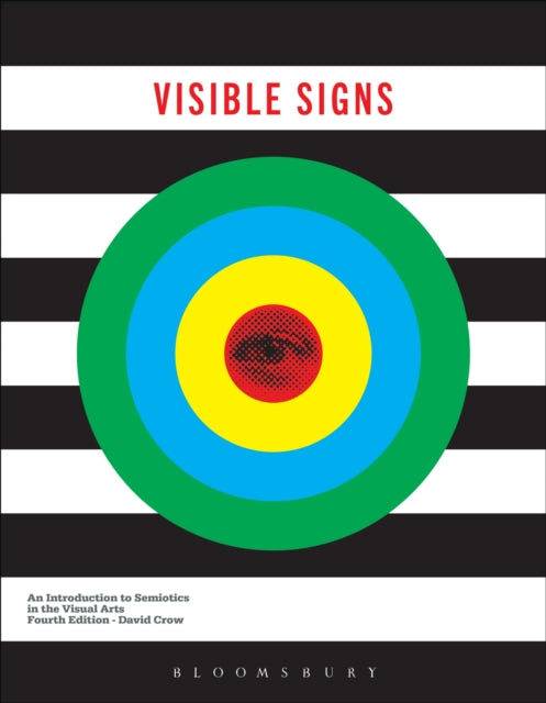 Visible Signs: An Introduction to Semiotics in the Visual Arts